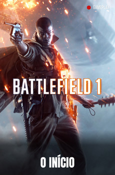 Battlefield 1, o início