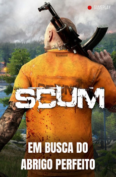 SCUM - Em busca do abrigo perfeito